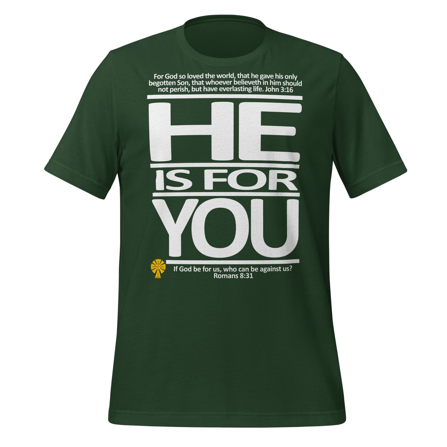 He Is For You (John 3:16/Romans 8:31) Unisex T-Shirt