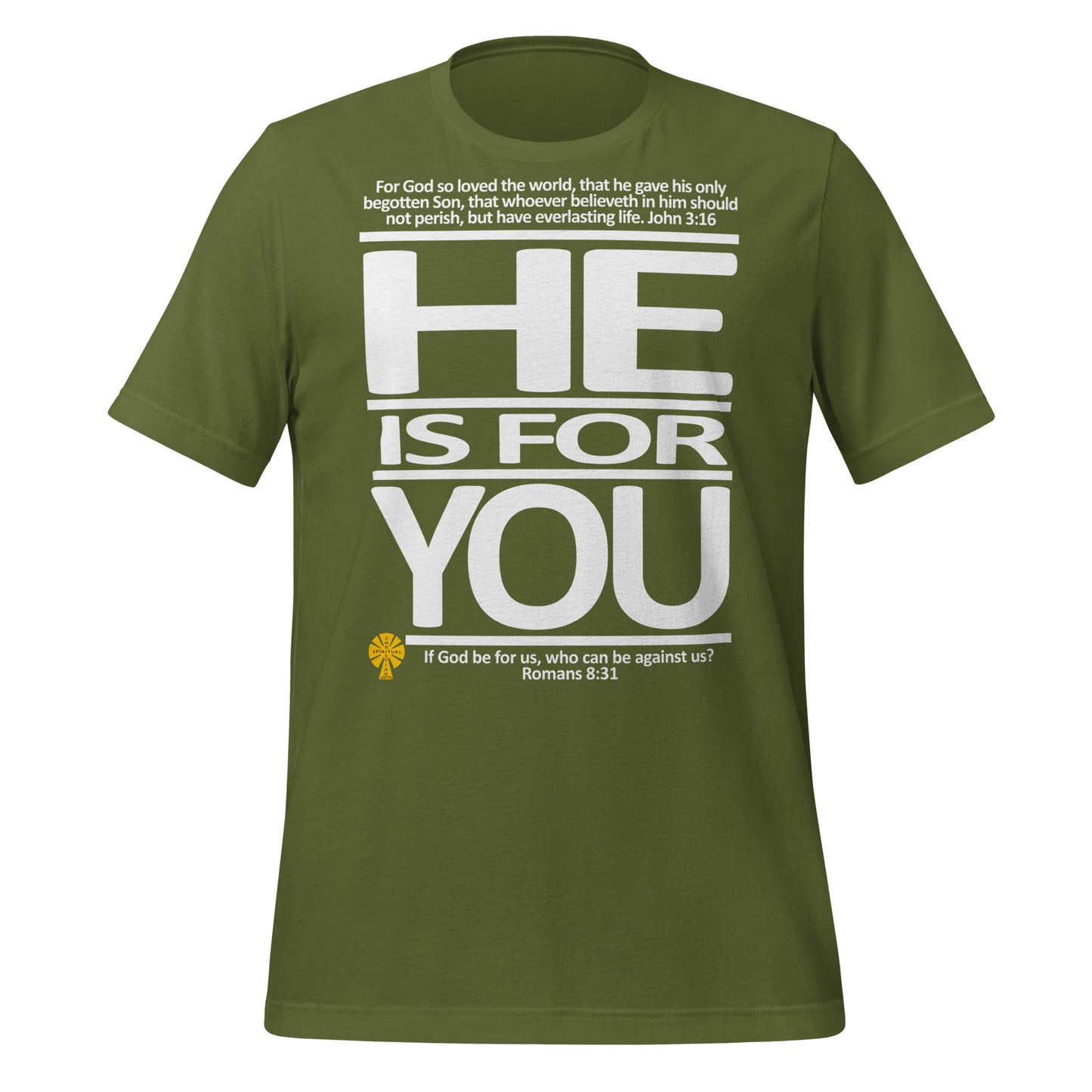 He Is For You (John 3:16/Romans 8:31) Unisex T-Shirt