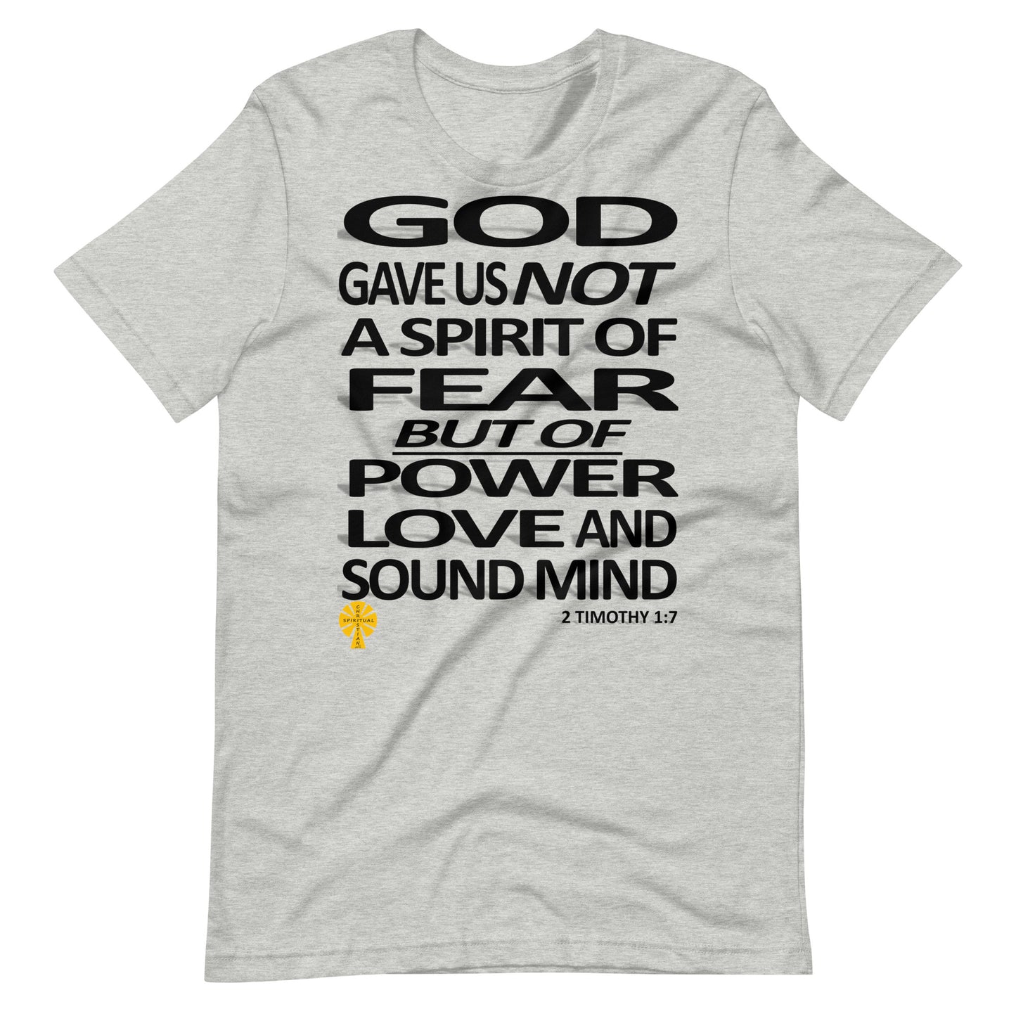 Not A Spirit Of Fear (2 Timothy 1:7) Unisex T-Shirt