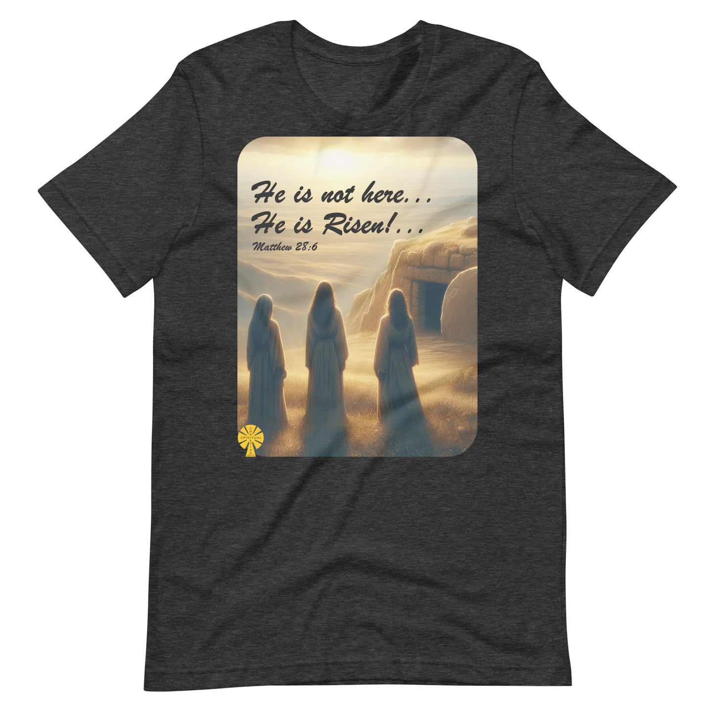 He is not here, He is Risen! (Matthew 28:6) Unisex T-Shirt Great Easter Present!