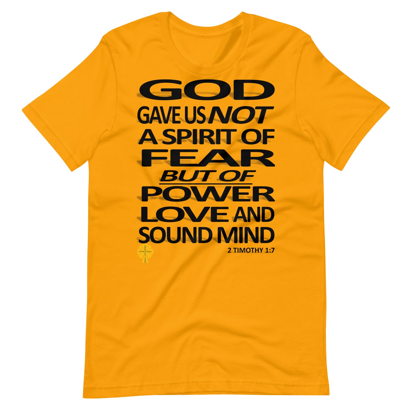 Not A Spirit Of Fear (2 Timothy 1:7) Unisex T-Shirt