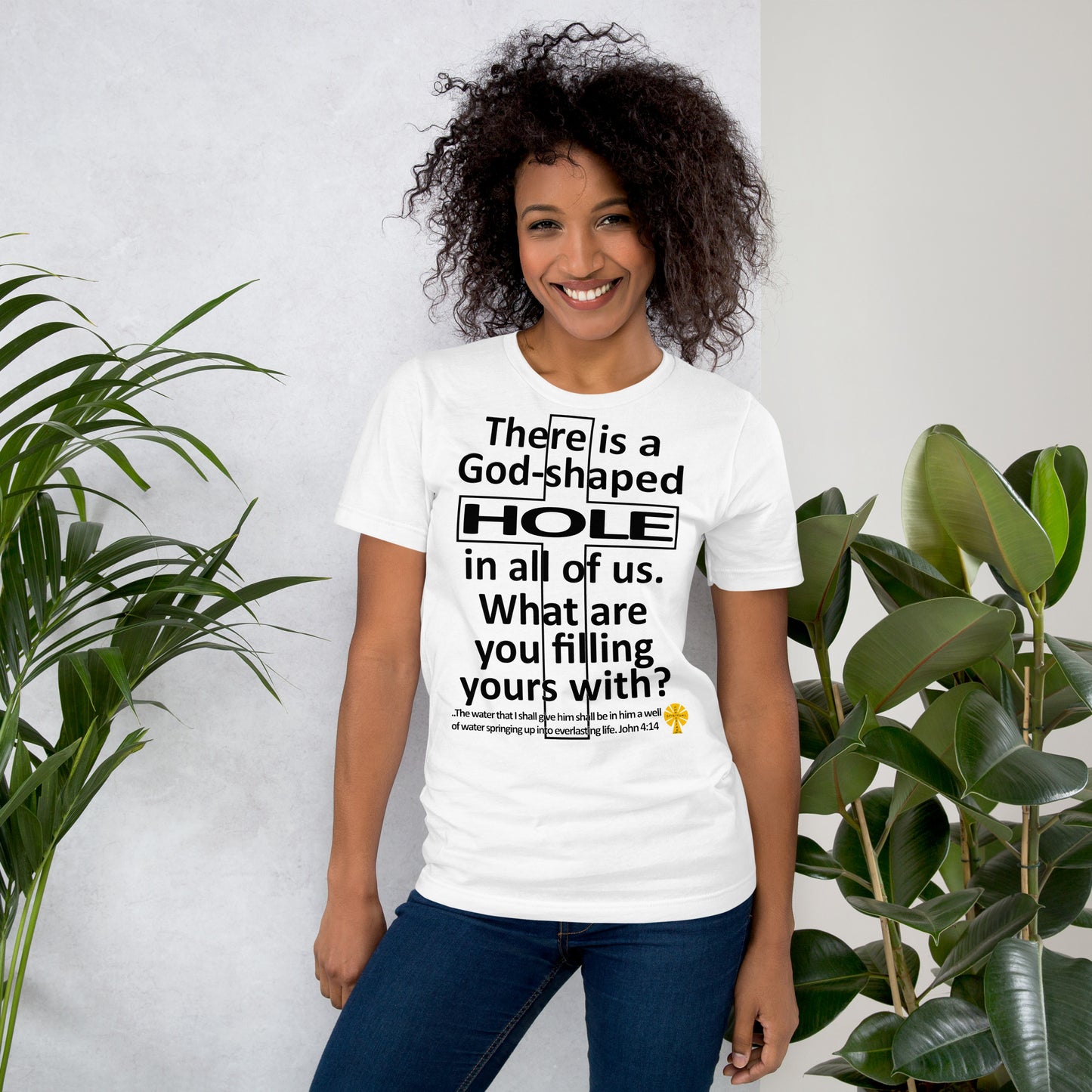 God-Shaped Hole (John 4:14) Unisex T-Shirt